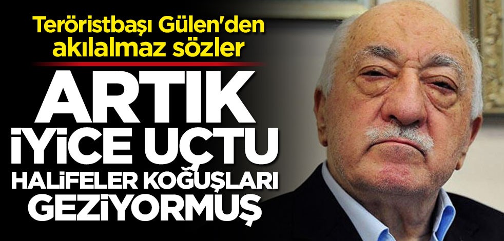 Teröristbaşı Gülen'den akılalmaz sözler: Halifeler koğuşları geziyormuş