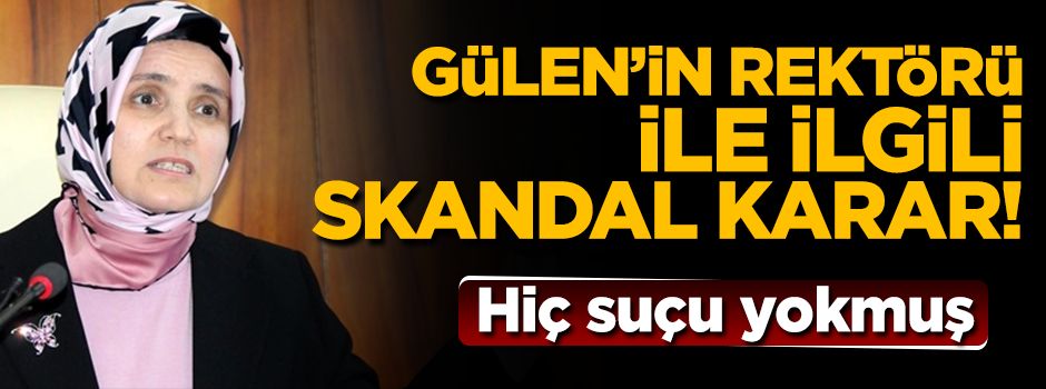 Teröristbaşı Gülen'in rektörü tahliye edildi!