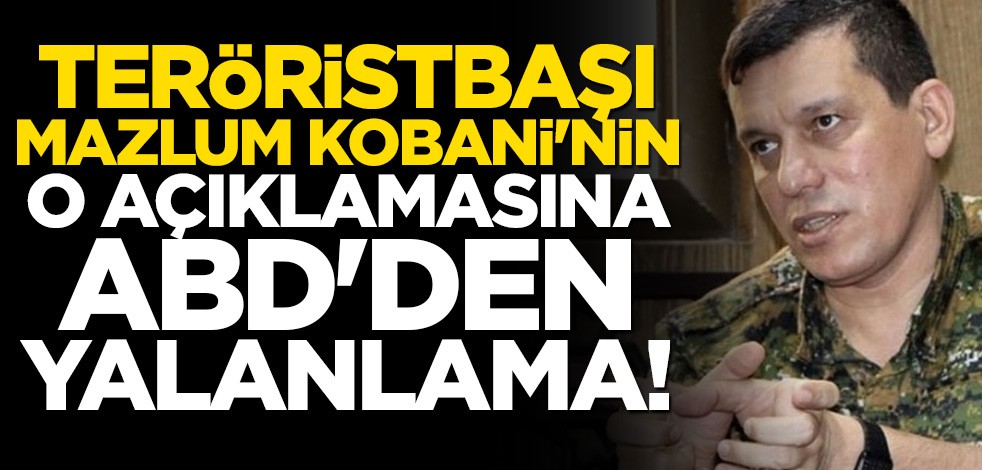 Teröristbaşı Mazlum Kobani'nin "ortak operasyon" açıklamasına ABD'den yalanlama