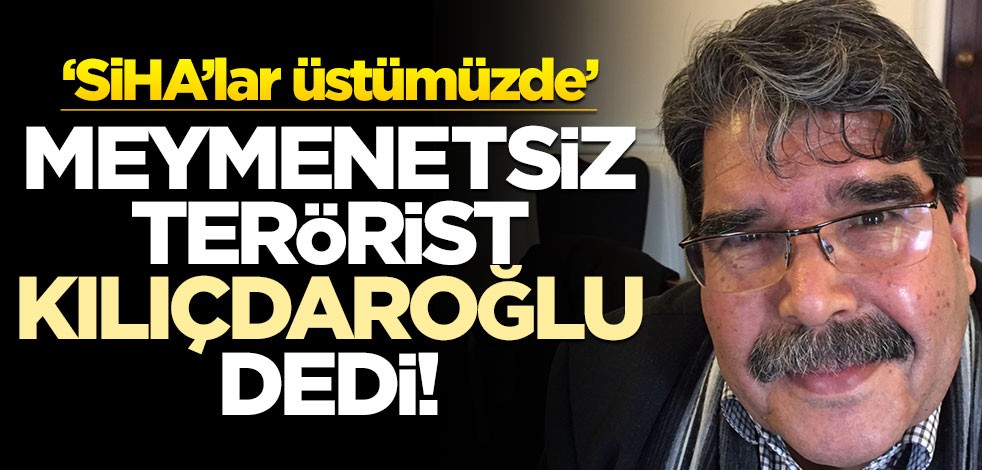 Teröristbaşı Salih Müslim'den itiraf! "SİHA'lar üstümüzde, Erdoğan'dan kurtulmamız lazım"