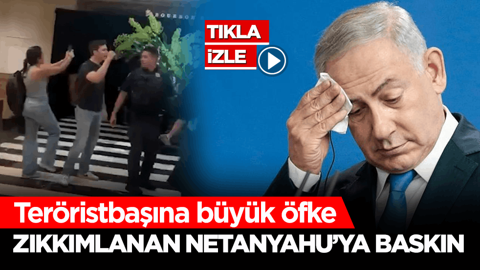 Teröristbaşına büyük öfke! Zıkkımlanan Netanyahu’ya baskın