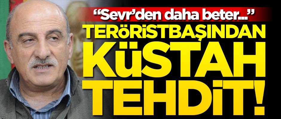 Teröristbaşından Türkiye'ye küstah tehdit! "Sevr'den daha beter..."