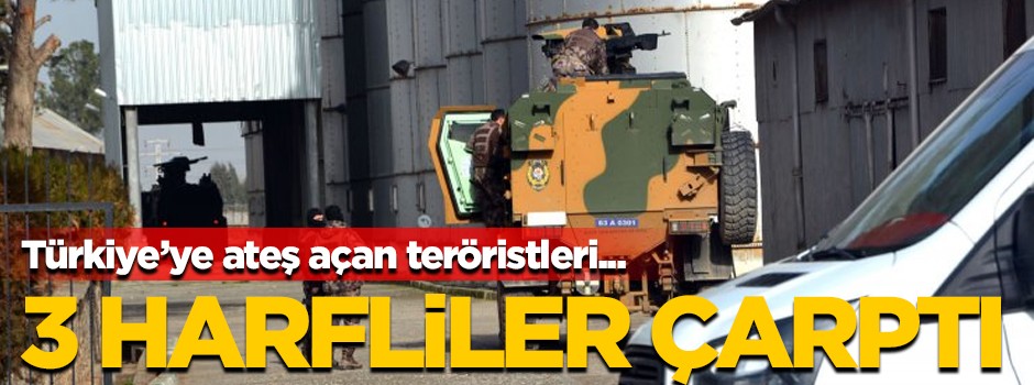 Teröristi 3 harfliler çarptı