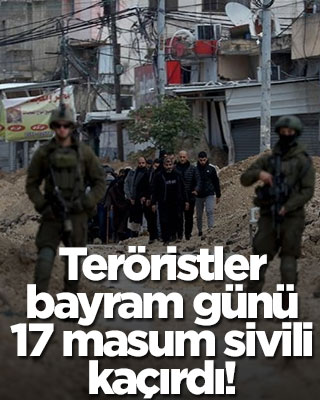 Teröristler bayramda 17 masumu kaçırdı!