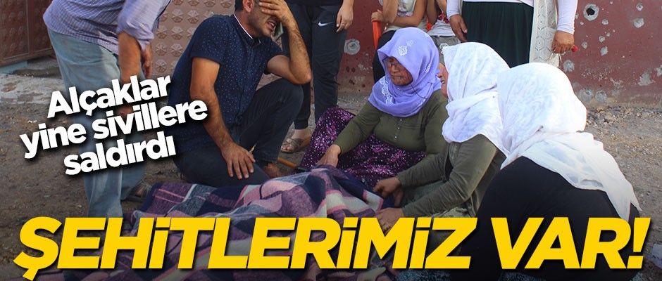Teröristler yine sivillere saldırdı! Şehitlerimiz var