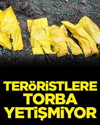 Teröristlere torba yetişmiyor!