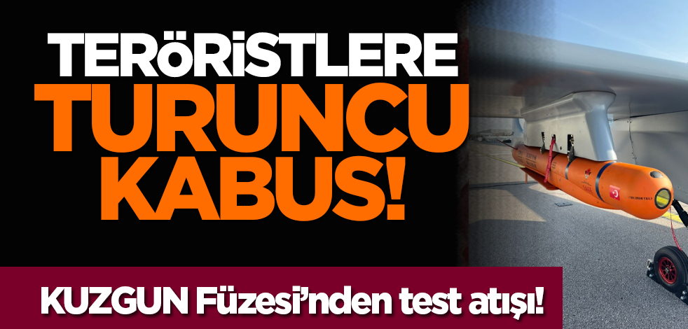 Teröristlere Turuncu kabus! KUZGUN Füzesi’nden test atışı!