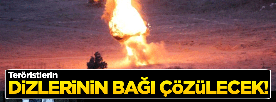 Teröristlerin dizlerinin bağı çözülecek!