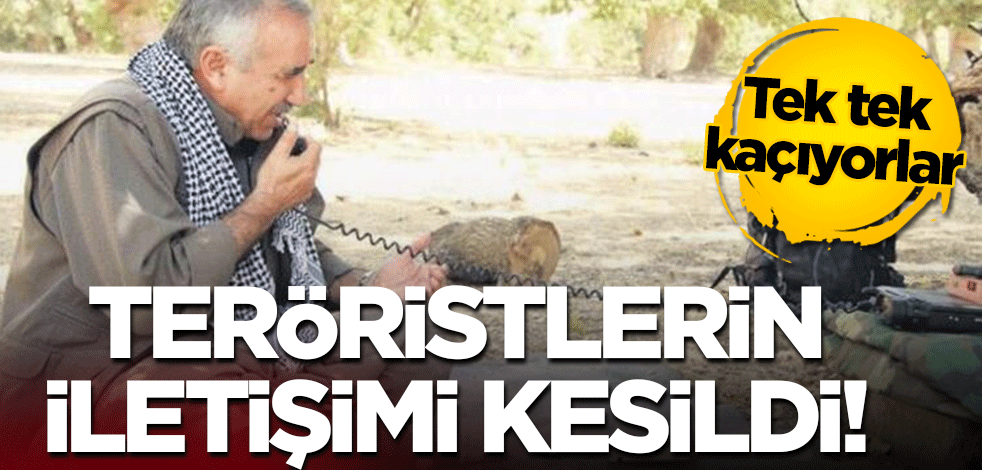 Teröristlerin iletişimi kesildi! Tek tek kaçıyorlar