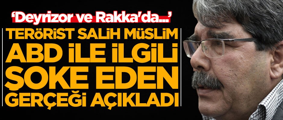 Teröristlerin sözcüsü Salih Müslim, ABD ile ilgili şoke eden gerçeği açıkladı!
