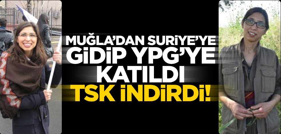 Teröristlerle tanışıp YPG'ye katılan Ceren Güneş etkisiz hale getirildi