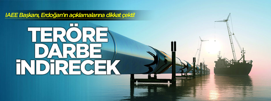 Terörle mücadelede enerji anahtarı!