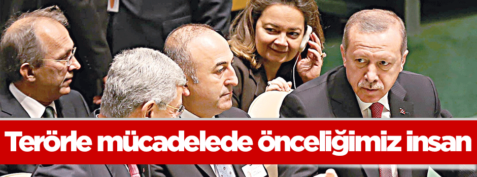 Terörle mücadelede önceliğimiz insan