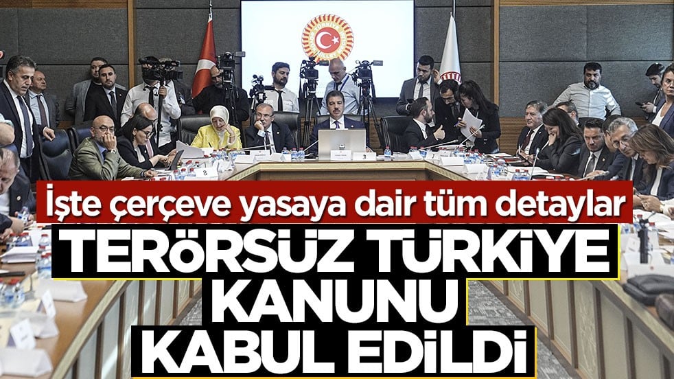 Terörsüz Türkiye kanunu: Çerçeve yasa kabul edildi