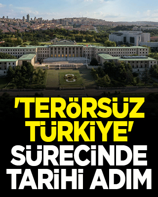 'Terörsüz Türkiye' sürecinde tarihi adım