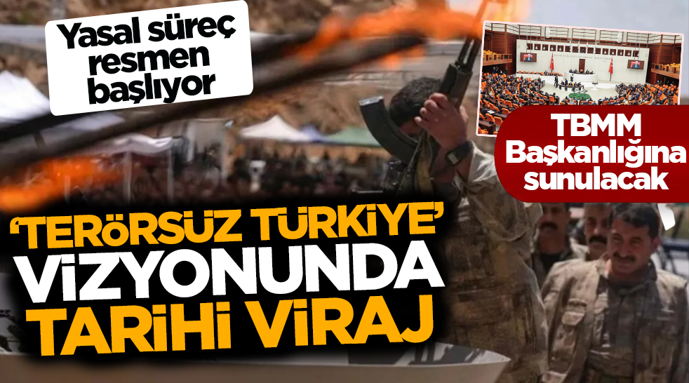 Terörsüz Türkiye vizyonunda tarihi viraj: Yasal süreç resmen başlıyor