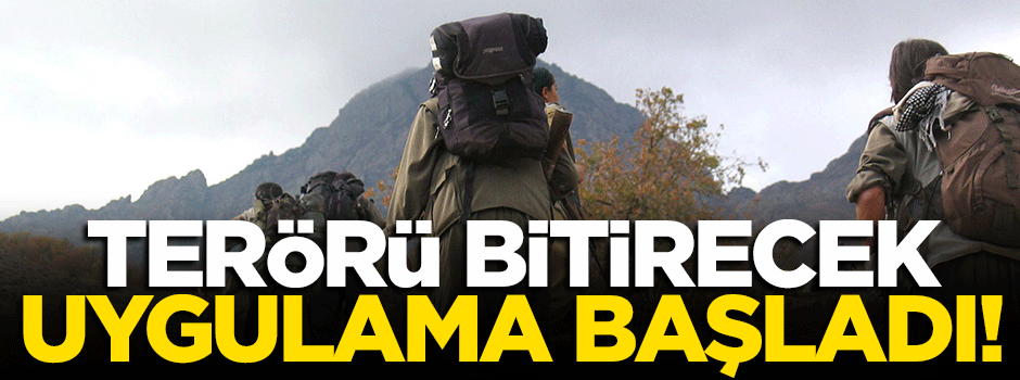 Terörü bitirecek uygulama başladı!