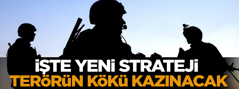 Terörün kökünü kazıyacak adım, işte yeni strateji…