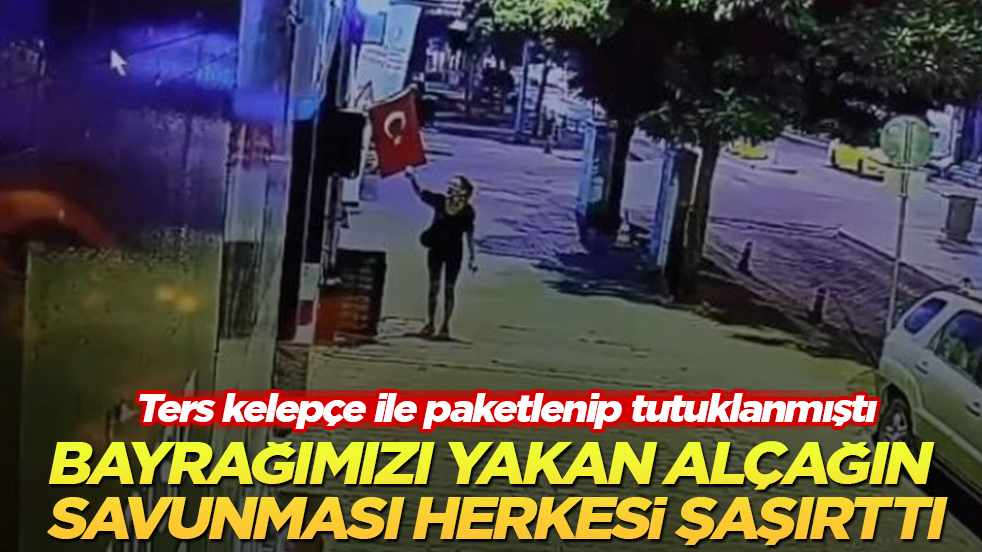 Ters kelepçe ile paketlenip tutuklanmıştı! Bayrağımızı yakan alçağın savunması herkesi şaşırttı
