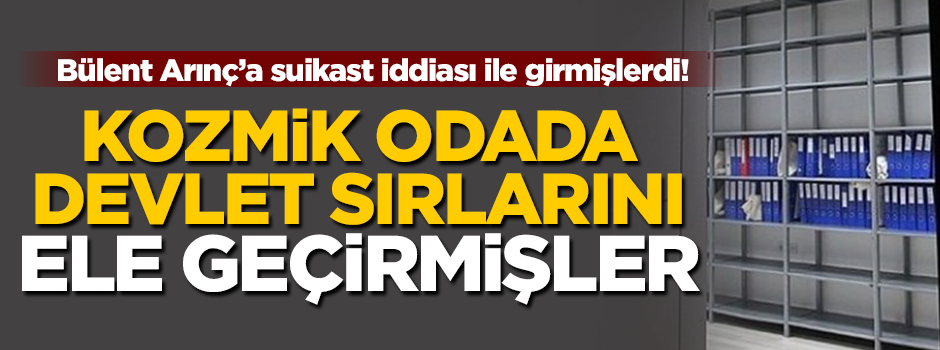 Tescillendi! Kozmik odada 'devlet sırlarını' ele geçirmişler