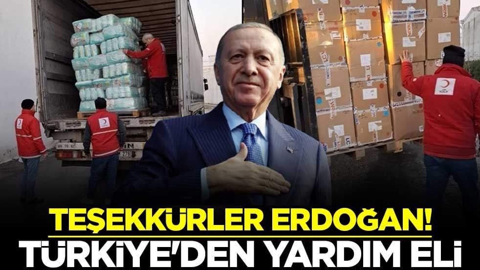 Teşekkürler Erdoğan! Türkiye'den Suriye'ye yardım eli