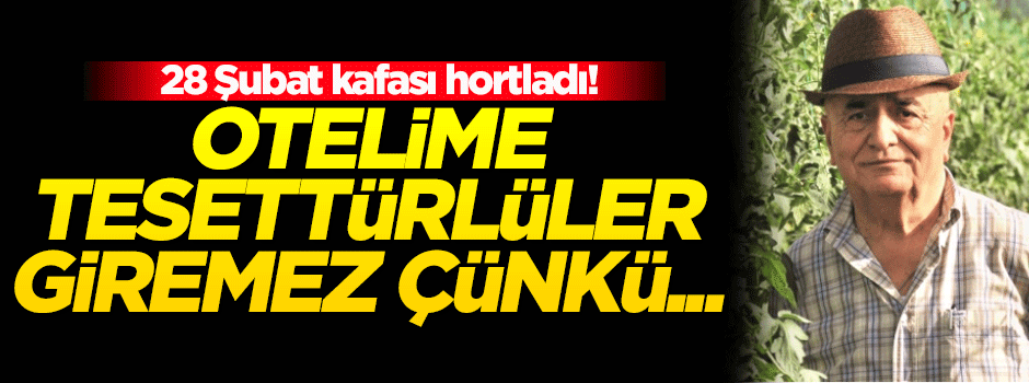 Tesettürlüler otelime gelmesin çünkü...