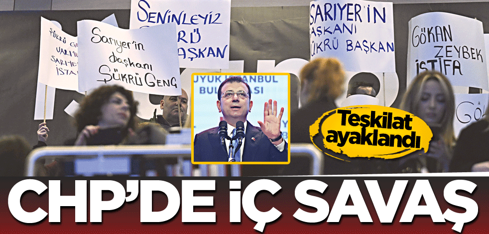 Teşkilat ayaklandı! CHP'de iç savaş