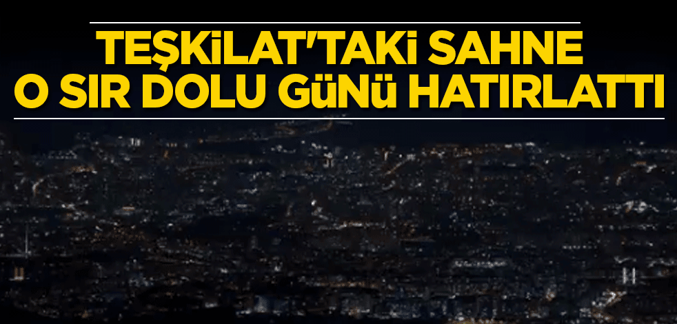 Teşkilat'taki o sahne Tüm Türkiye'nin elektriklerinin gittiği günü hatırlattı
