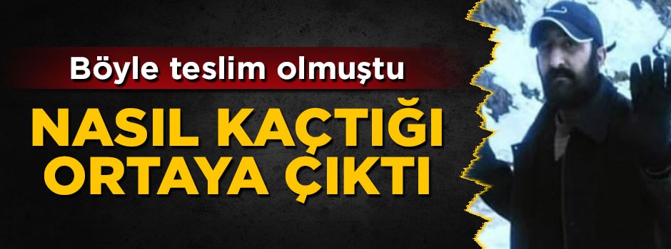 Teslim olan PKK'lı terörist nasıl kaçtığını anlattı