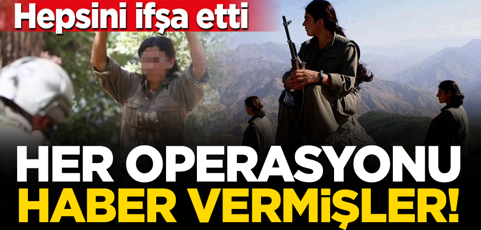 Teslim olan teröristler PKK destekçilerini ifşa etti: Her operasyonu haber verdiler