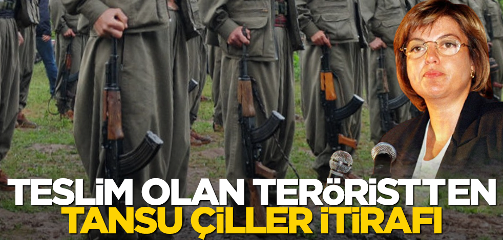 Teslim olan teröristten Tansu Çiller itirafı!