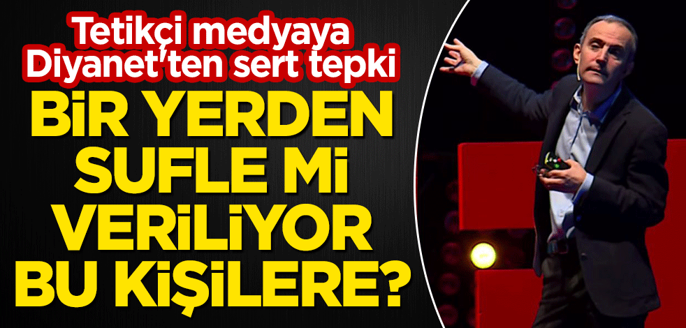 Tetikçi medyaya Diyanet'ten sert tepki: Bir yerden sufle mi veriliyor bu kişilere?