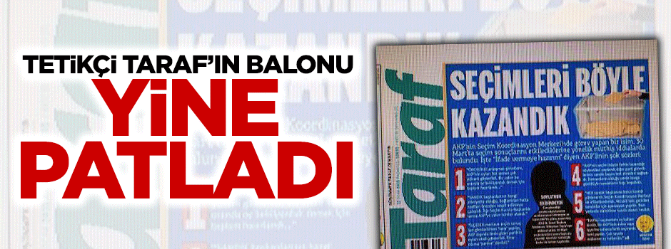 Tetikçi Taraf'ın AK Parti haberi balon çıktı