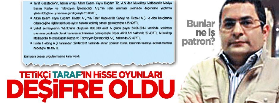 Tetikçi Taraf’ın hisse oyunları deşifre oldu