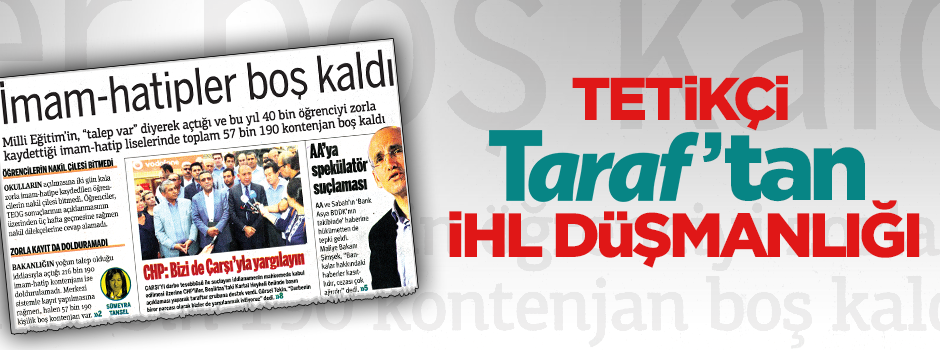 Tetikçi Taraf’tan İHL düşmanlığı
