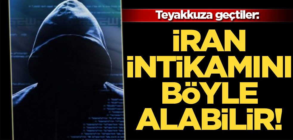 Teyakkuza geçtiler: İran intikamını böyle alabilir!