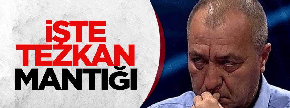 Tezkan mantığı işte...