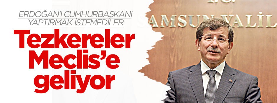 Tezkereler Meclis’e geliyor