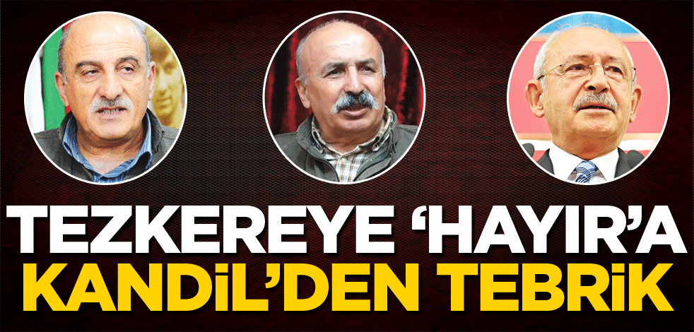 Tezkereye ‘hayır’a Kandil’den tebrik