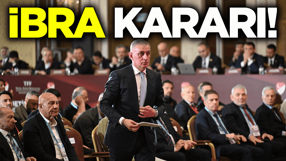 TFF’de Başkan ve yönetimi için ibra kararı!