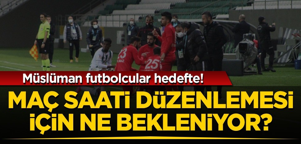 TFF maç saatlerini düzenlemiyor: Oruç tutan Müslüman futbolcular hedef alınıyor!