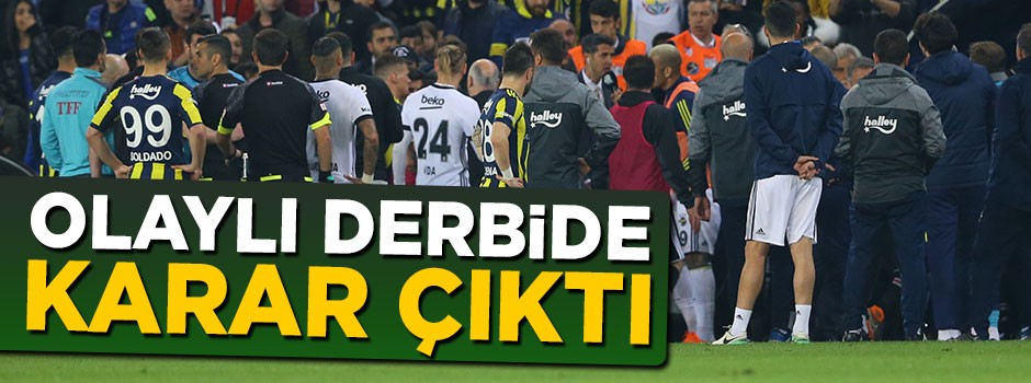 TFF olaylı derbi hakkındaki kararını açıkladı