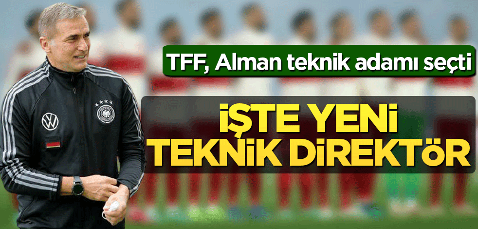 TFF tercihini yaptı! A Milli Futbol Takımı'nın yeni Teknik Direktörü Stefan Kuntz