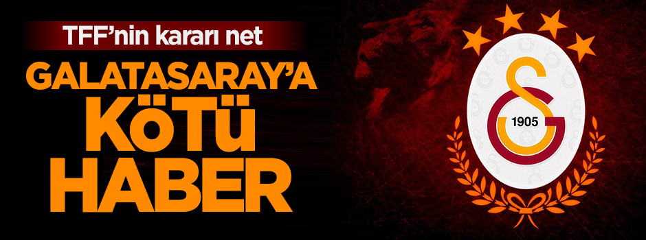 TFF'den Galatasaray'ın stad teklifine red