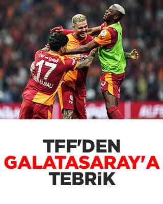 TFF'den Galatasaray'a tebrik