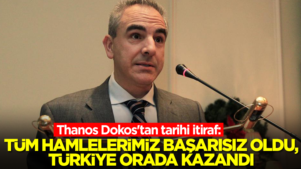 Thanos Dokos'tan tarihi itiraf: Tüm diplomatik hamlelerimiz başarısız oldu, Türkiye orada kazandı