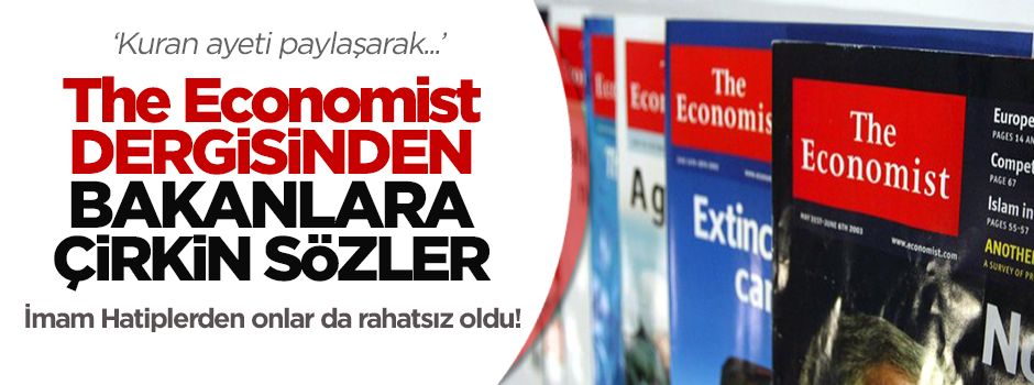 The Economist dergisinde Bakanlara çirkin sözler