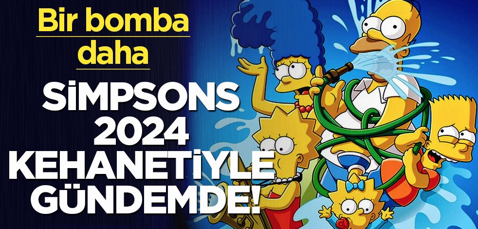 The Simpsons'dan 2024 kehaneti! Dünyayı ayağa kaldıran öngörü: sıcaklık pandemisi geliyor! Son 3 gün