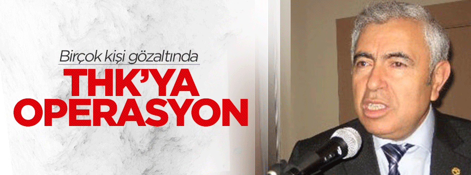 THK Başkanı Osman Yıldırım gözaltına alındı