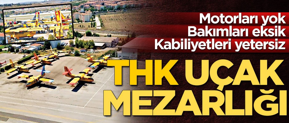 THK, uçak mezarlığı